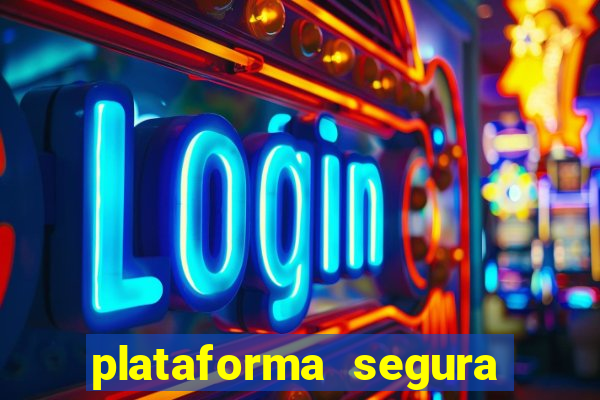 plataforma segura para ganhar dinheiro